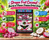 Dragon Fruit Coconut Battered Burst of Flavor Freeze-Dried Chop parrot treat made with carrots, celery, green peppers, broccoli, cauliflower, kale, Red Delicious apples, Granny Smith apples, bananas, okra, green beans, corn, green peas, papaya, and carrot for all parrot species. Promotional Image 1